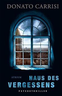 Haus des Vergessens: Psychothriller