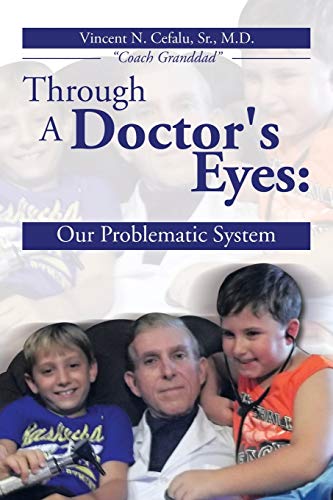Through A Doctor's Eyes:: Our Problematic System