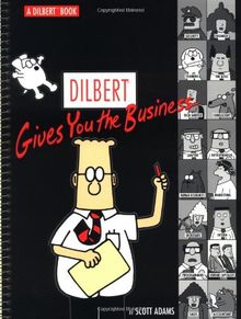 Dilbert Gives You the Business: A Dilbert Book (Dilbert Books (Paperback Andrews McMeel))