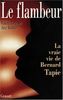 Le Flambeur : la vraie vie de Bernard Tapie