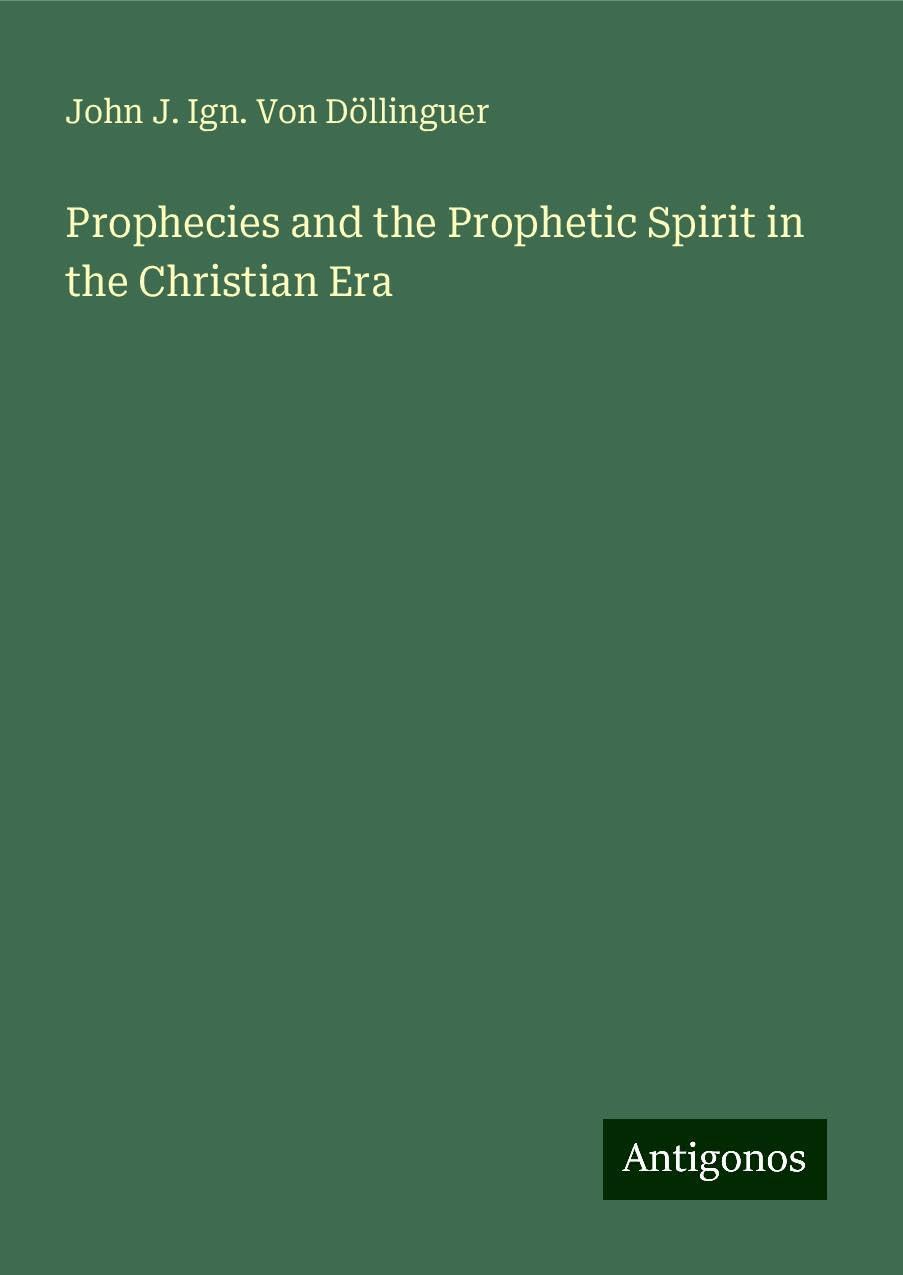 Prophecies and the Prophetic Spirit in the Christian Era