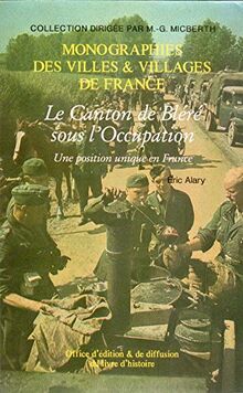 Le canton de Bléré sous l'Occupation - une position unique en France