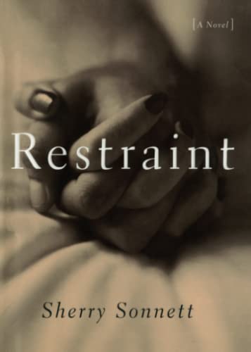 Restraint: A Novel