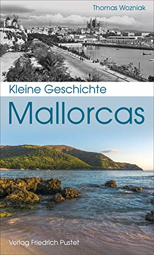 Kleine Geschichte Mallorcas - Thomas Wozniak Kartoniert (TB)