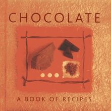 Chocolate: A Book of Recipes