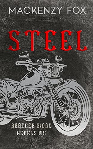 Mackenzy Fox Steel, (Bracken Ridge Rebels Mc), Special Edition