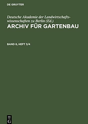 Archiv für Gartenbau, Band 6, Heft 3/4, Archiv für Gartenbau Band 6, Heft 3/4