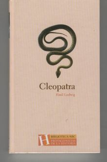 Cleopatra. Historia de una reina