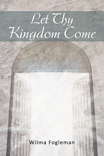 Let Thy Kingdom Come