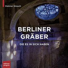 Berliner Gräber, die es in sich haben