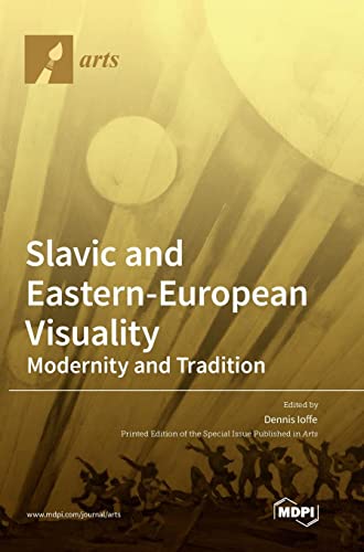 Slavic and Eastern-European Visuality: Modernity and Tradition