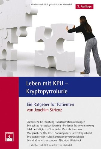 Leben Mit Kpu Kryptopyrrolurie Ein Ratgeber Fur Patienten Von Joachim Strienz