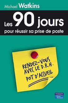 Les 90 jours pour réussir sa prise de poste