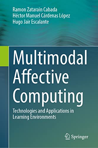 Multimodal Affective Computing: Technologies and Applications in Learning Environments