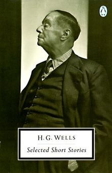 Wells: Selected Short Stories (Penguin Twentieth-Century Classics)