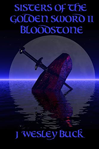 Sisters of The Golden Sword Ii Bloodstone