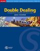 Double Dealing - Intermediate - Student's Book und Workbook mit 2 Audio-CDs: Intermediate Business English Course