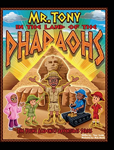 Mr. Tony in the Land of the Pharaohs (The Young Academics Adventures)