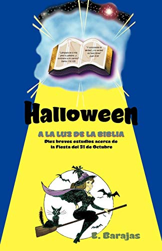 Halloween a la Luz de la Biblia: Diez breves estudios acerca de la Fiesta del 31 de Octubre