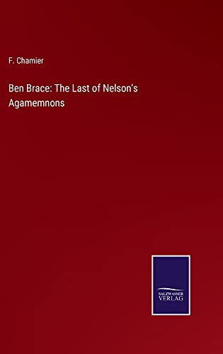 Ben Brace: The Last of Nelson's Agamemnons
