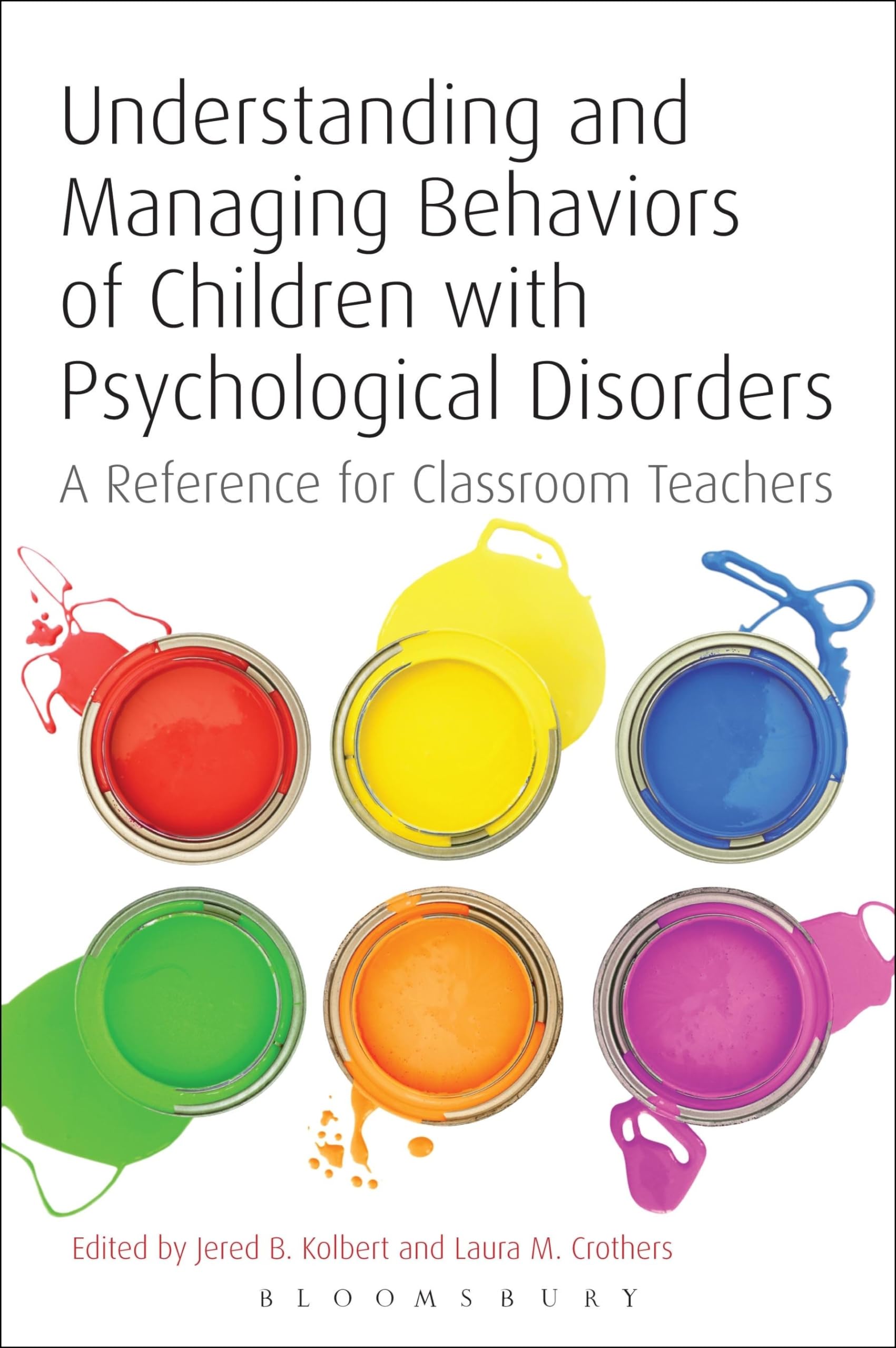 Understanding and Managing Behaviors of Children with Psychological Disorders: A Reference For Classroom Teachers