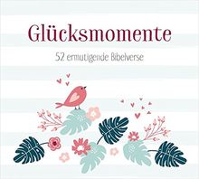 Glücksmomente - Aufstellbuch: 52 ermutigende Bibelverse
