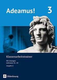 Adeamus! - Ausgabe A - Latein als 2. Fremdsprache: Klassenarbeitstrainer 3 mit Lösungsbeileger