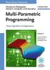 Process Systems Engineering: Volume 1: Multi-Parametric Programming (Process Systems Engineering (Wiley-Vch Verlag))