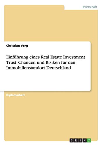 Einführung eines Real Estate Investment Trust: Chancen und Risiken für den Immobilienstandort Deutschland