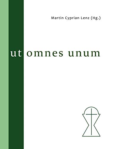 Ut omnes unum: Festschrift anlässlich des 100jährigen Bestehens der Hochkirchlichen Vereinigung Augsburgischen Bekenntnisses e. V. (Eine Heilige Kirche)