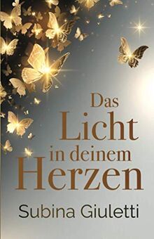 Das Licht in deinem Herzen