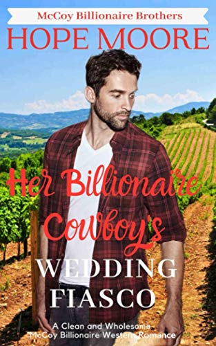 Her Billionaire Cowboy's Wedding Fiasco (McCoy Billionaire Brothers, Band 2)