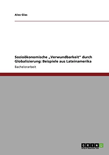 Sozioökonomische Verwundbarkeit durch Globalisierung: Beispiele aus Lateinamerika