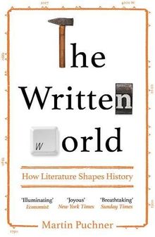 The Written World: How Literature Shaped History