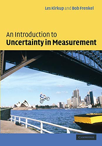 L Kirkup An Introduction To Uncertainty In Measurement, Using The Gum (Guide To The Expression Of Uncertainty In Measurement)