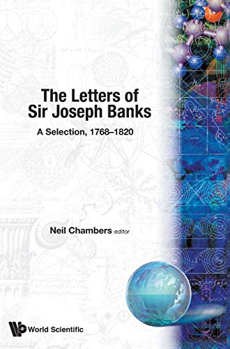 Neil Chambers The Letters Of Sir Joseph Banks, A Selection, 1768-1820
