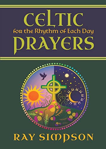 Ray Simpson Celtic Prayers For The Rhythm Of Each Day