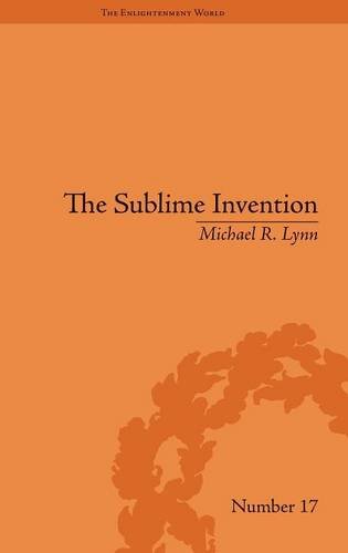 The Sublime Invention: Ballooning in Europe, 1783-1820 (Enlightenment World)
