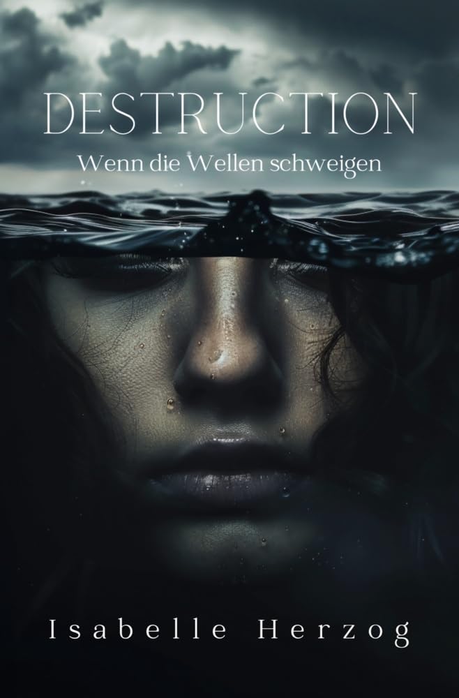 Destruction: Wenn die Wellen schweigen (Wellen-Reihe)