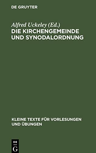 Die Kirchengemeinde und Synodalordnung: Für die Provinzen Preussen, Brandenburg, Pommern, Posen, Schlesien und Sachsen