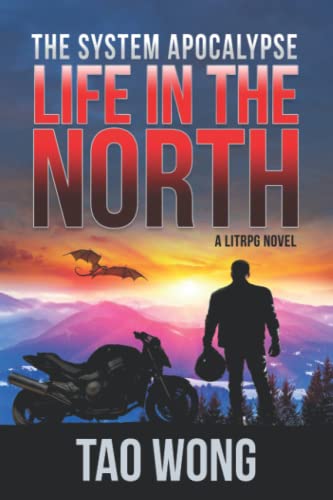 Life in the North: An Apocalyptic LitRPG: A LitRPG Apocalypse: The System Apocalyse: Book 1 (The System Apocalypse, Band 1)