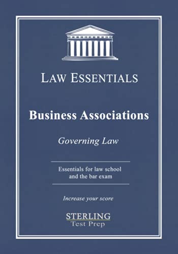 Business Associations, Law Essentials: Governing Law for Law School and Bar Exam Prep