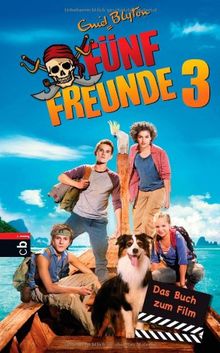 Fünf Freunde 3 - Das Buch zum Film: Band 3