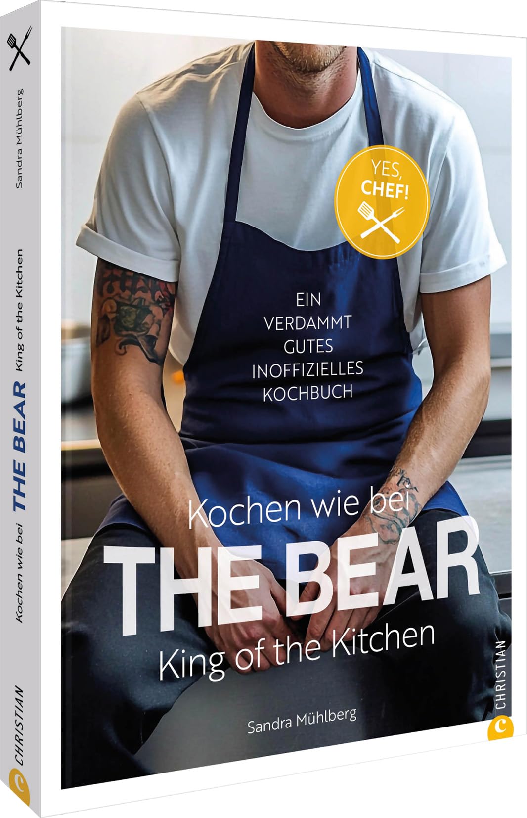 Kochen wie bei The Bear: King of the Kitchen: Ein verdammt gutes inoffizielles Kochbuch. Yes, Chef!