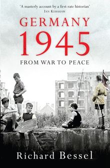 Germany 1945: From War to Peace