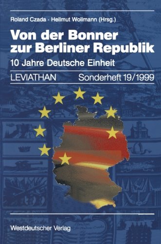 Von der Bonner zur Berliner Republik: 10 Jahre Deutsche Einheit (Leviathan Sonderhefte)