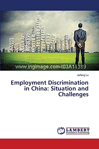 Employment Discrimination in China: Situation and Challenges