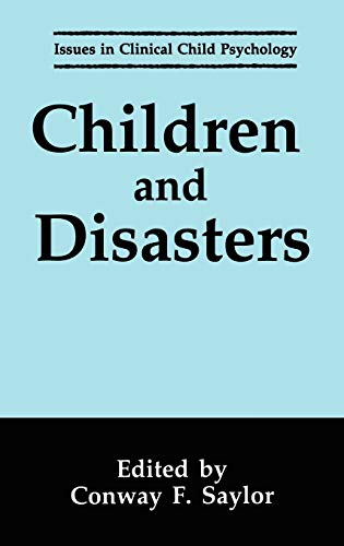 Children and Disasters (Issues in Clinical Child Psychology)