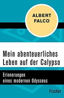 Mein abenteuerliches Leben auf der Calypso: Erinnerungen eines modernen Odysseus