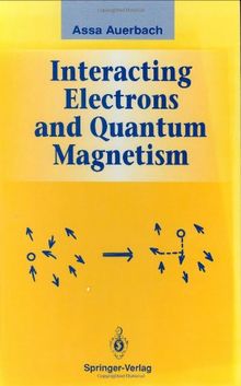 Interacting Electrons and Quantum Magnetism (Graduate Texts in Contemporary Physics)